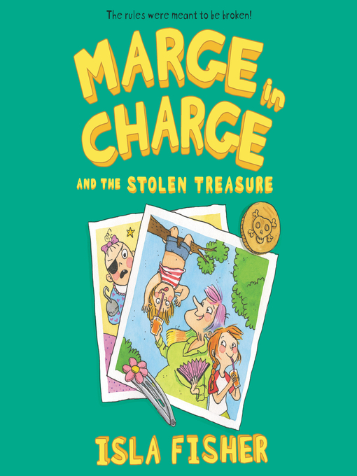Title details for Marge in Charge and the Stolen Treasure by Isla Fisher - Available